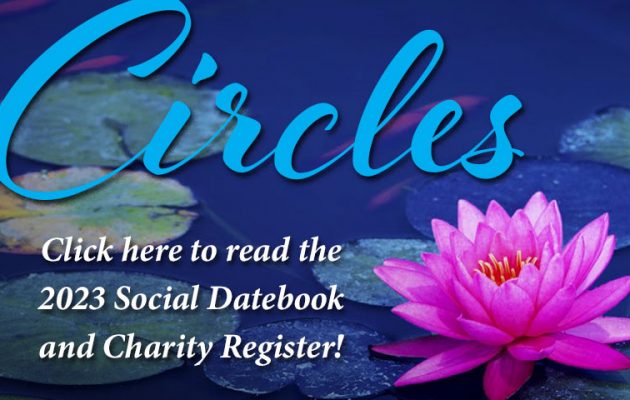 The 2023 Circles Charity Register and Social Datebook is available online! The 2023 Circles Charity Register and Social Datebook is available online!